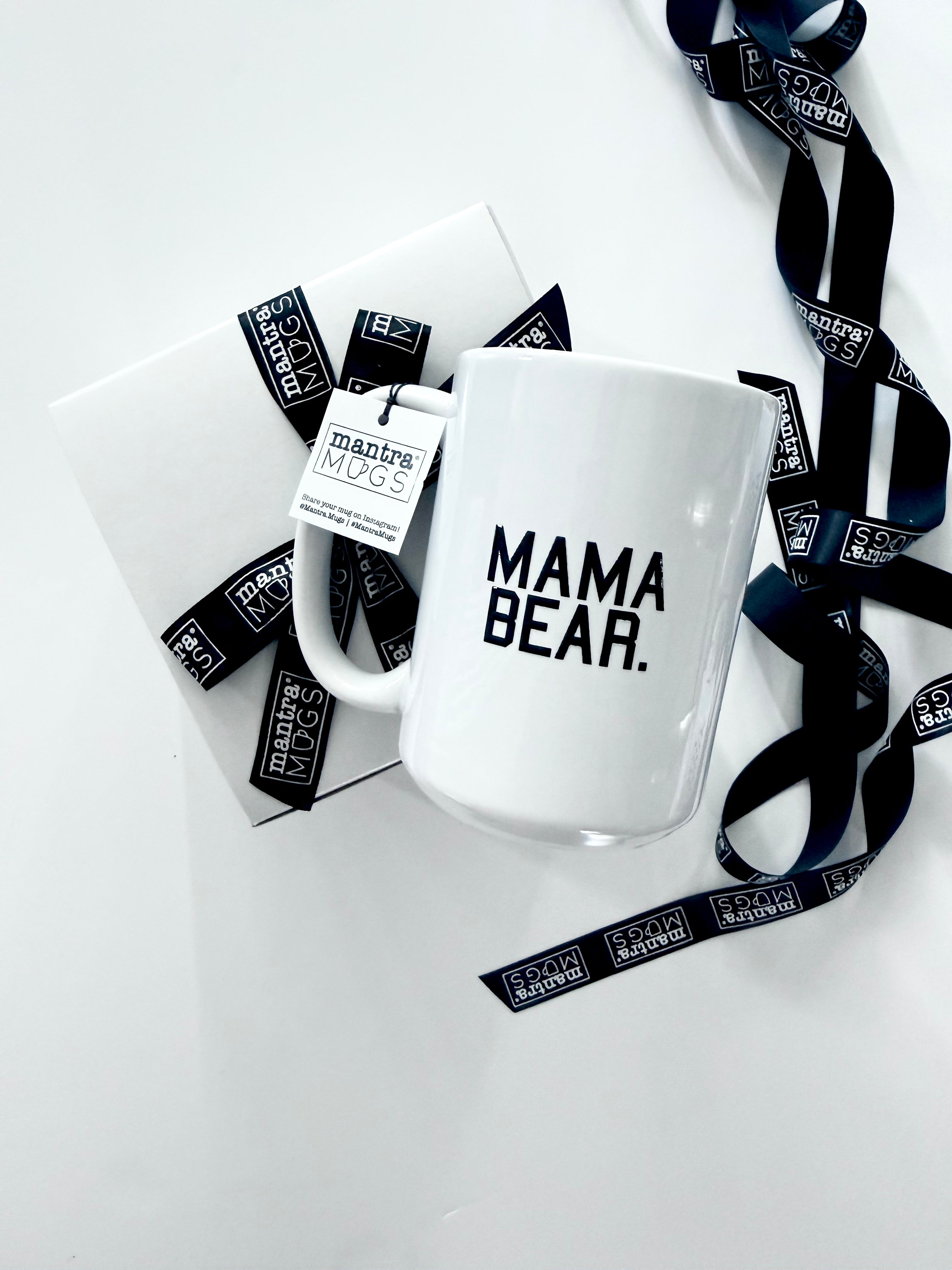 Mantra Mugs -  Mama Bear