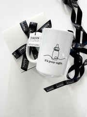 Mantra Mugs -  Its your night