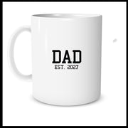 Dad Est 2027 Mug