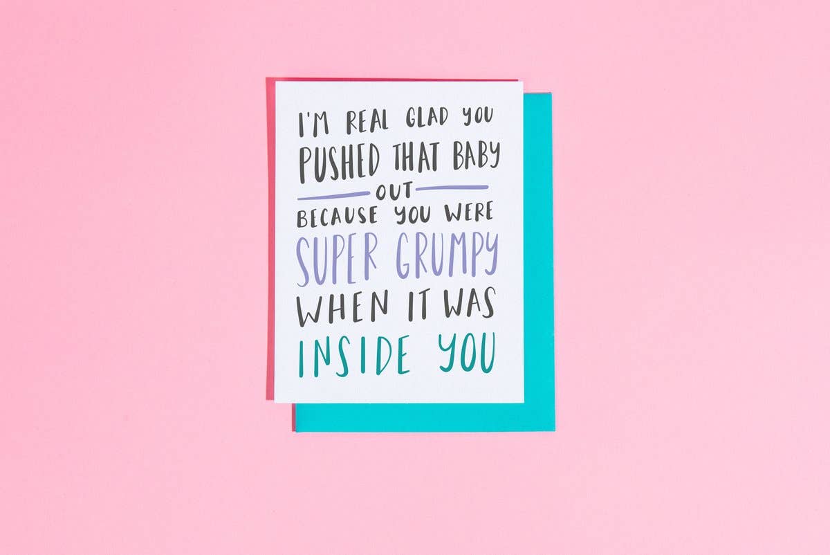 Glad You Pushed that Baby Out Card